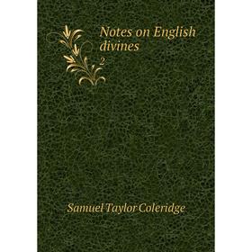 

Книга Notes on English divines2