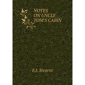 

Книга NOTES ON UNCLE TOM'S CABIN