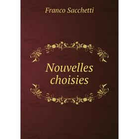 

Книга Nouvelles choisies