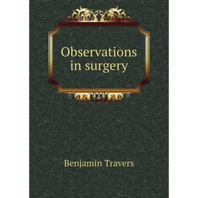 

Книга Observations in surgery