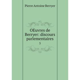 

Книга Oeuvres de Berryer: discours parlementaires 5