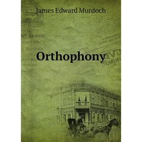 

Книга Orthophony