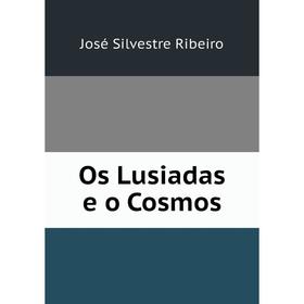

Книга Os Lusiadas e o Cosmos