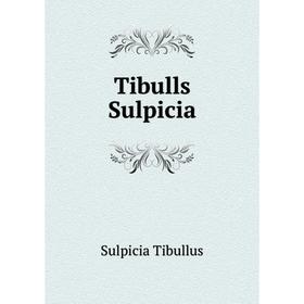 

Книга Tibulls Sulpicia