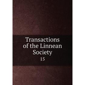 

Книга Transactions of the Linnean Society 15