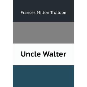

Книга Uncle Walter