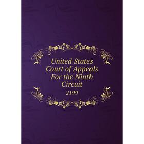 

Книга United States Court of Appeals For the Ninth Circuit 2199