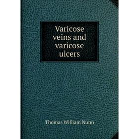 

Книга Varicose veins and varicose ulcers