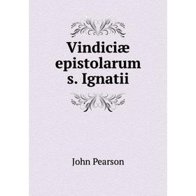 

Книга Vindiciæ epistolarum s. Ignatii