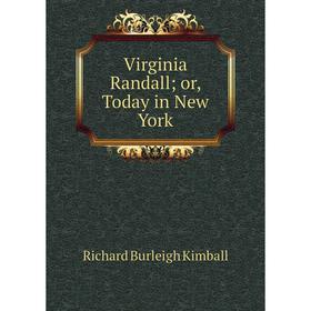 

Книга Virginia Randall; or, Today in New York