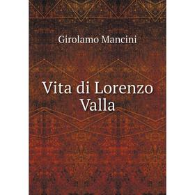

Книга Vita di Lorenzo Valla