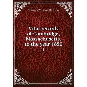 

Книга Vital records of Cambridge, Massachusetts, to the year 18504