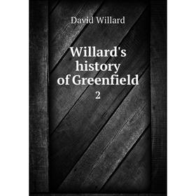 

Книга Willard's history of Greenfield2