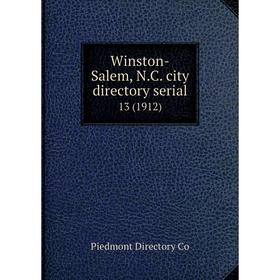 

Книга Winston-Salem, N.C. city directory serial13 (1912)
