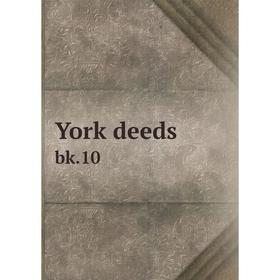 

Книга York deedsbk.10