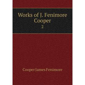 

Книга Works of J. Fenimore Cooper2
