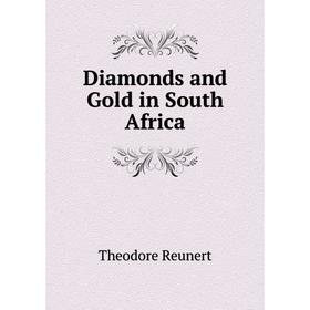 

Книга Diamonds and Gold in South Africa
