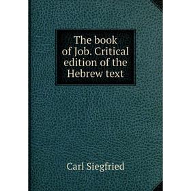 

Книга The book of Job. Critical edition of the Hebrew text