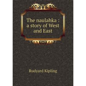 

Книга The naulahka : a story of West and East