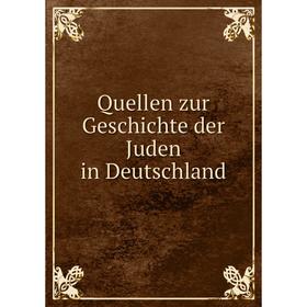 

Книга Quellen zur Geschichte der Juden in Deutschland