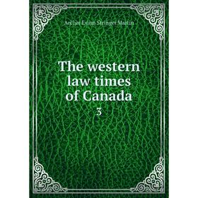 

Книга The western law times of Canada3