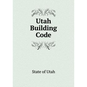 

Книга Utah Building Code