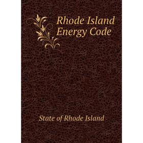 

Книга Rhode Island Energy Code