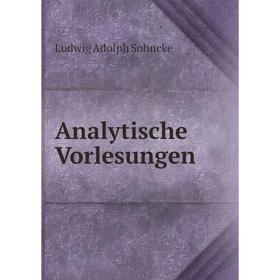 

Книга Analytische Vorlesungen