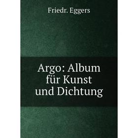 

Книга Argo: Album für Kunst und Dichtung
