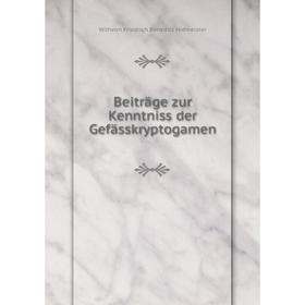 

Книга Beiträge zur Kenntniss der Gefässkryptogamen