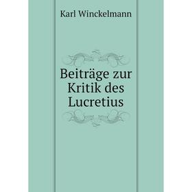 

Книга Beiträge zur Kritik des Lucretius