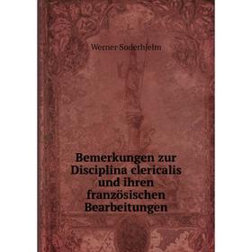 

Книга Bemerkungen zur Disciplina clericalis und ihren französischen Bearbeitungen