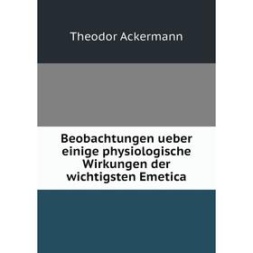 

Книга Beobachtungen ueber einige physiologische Wirkungen der wichtigsten Emetica