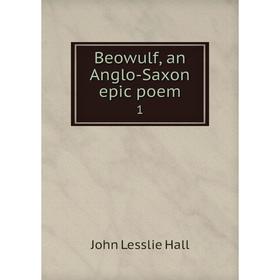 

Книга Beowulf, an Anglo-Saxon epic poem1