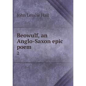 

Книга Beowulf, an Anglo-Saxon epic poem2