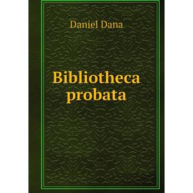 

Книга Bibliotheca probata