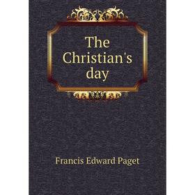

Книга The Christian's day