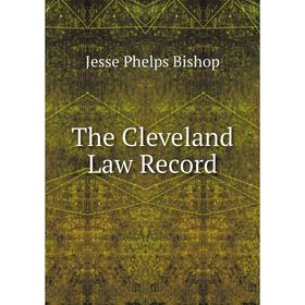 

Книга The Cleveland Law Record
