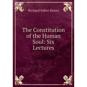 

Книга The Constitution of the Human Soul: Six Lectures