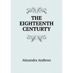 

Книга THE EIGHTEENTH CENTURTY