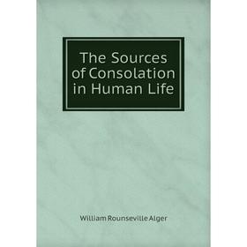 

Книга The Sources of Consolation in Human Life