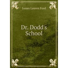 

Книга Dr. Dodd's School