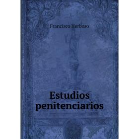 

Книга Estudios penitenciarios