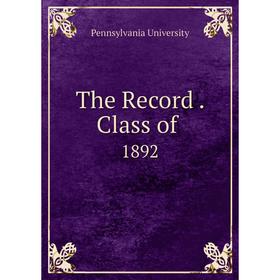 

Книга The Record. Class of.1892