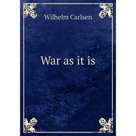 

Книга War as it is