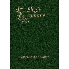 

Книга Elegie romane