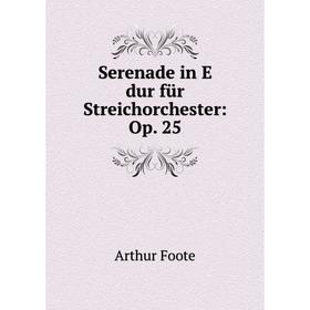 

Книга Serenade in E dur für Streichorchester: Op. 25