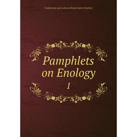 

Книга Pamphlets on Enology1