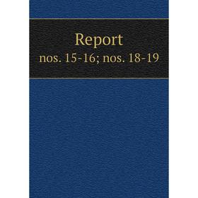 

Книга Reportnos. 15-16; nos. 18-19