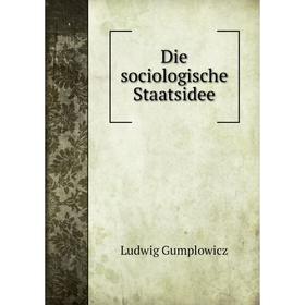 

Книга Die sociologische Staatsidee